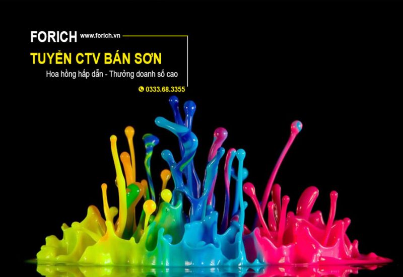 Tuyển CTV (Cộng tác viên) bán sơn nước không cần vốn, hoa hồng cao - Forich.vn